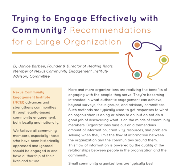 This report includes tips and strategies to engage more effectively with community. It is based on learnings and reflections from a long-term community engagement cohort inside of a large institution.