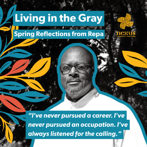 Living in the Gray: Spring Reflections from Repa