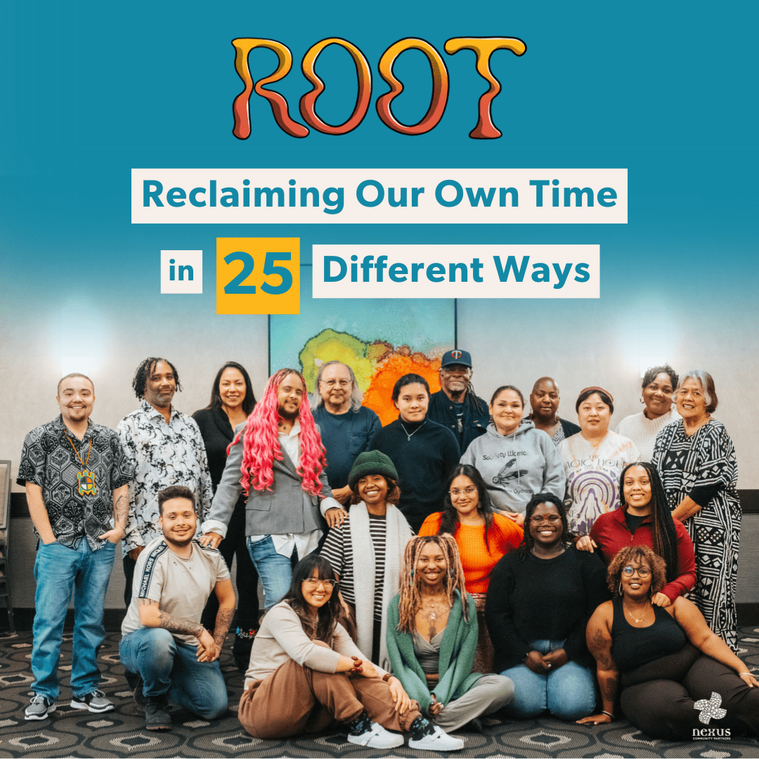 Reclaiming Our Own Time in 25 Different Ways - Nexus Community Partners